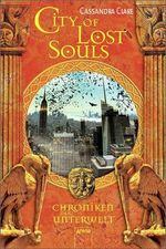 Cassandra Clare: Chroniken der Unterwelt 05. City of Lost Souls, Buch