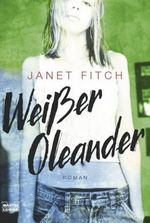 Janet Fitch: Weißer Oleander, Buch
