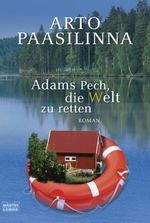 Arto Paasilinna: Adams Pech, die Welt zu retten, Buch