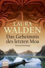 Laura Walden: Das Geheimnis des letzten Moa, Buch