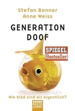 Stefan Bonner; Anne Weiss: Generation Doof, Buch