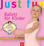 Tanja Linder: Just fun - Ballett für Kinder, Buch
