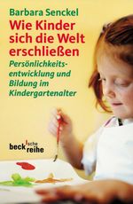 Barbara Senckel: Wie Kinder sich die Welt erschließen, Buch