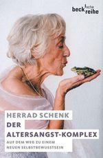 Herrad Schenk: Der Altersangst-Komplex, Buch