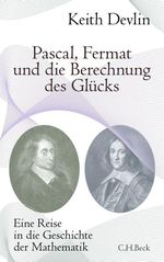Keith Devlin: Pascal, Fermat und die Berechnung des Glücks, Buch