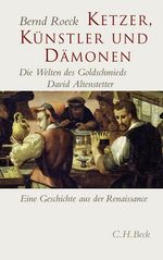 Bernd Roeck: Ketzer, Künstler und Dämonen, Buch