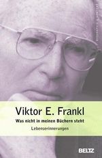 Viktor E. Frankl: Was nicht in meinen Büchern steht, Buch