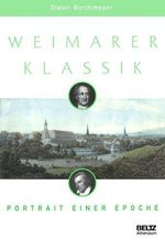 Dieter Borchmeyer: Weimarer Klassik, Buch