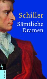 Friedrich von Schiller: Sämtliche Dramen, Buch