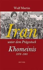 Wulf Martin: Iran unter Khomeini, Buch