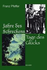 Franz Pfeffer: Jahre des Schreckens, Tage des Glücks, Buch