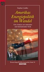 Stephan Liedtke: Amerikas Energiepolitik im Wandel, Buch