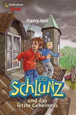 Harry Voß: Der Schlunz und das letzte Geheimnis, Buch
