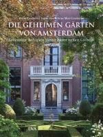 Karin Greiner: Die geheimen Gärten von Amsterdam, Buch