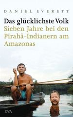 Daniel L. Everett: Das glücklichste Volk, Buch