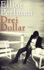 Elliot Perlman: Drei Dollar, Buch