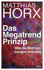 Matthias Horx: Das Megatrend-Prinzip, Buch