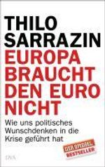 Thilo Sarrazin: Europa braucht den Euro nicht, Buch