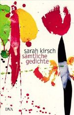 Sarah Kirsch: Sämtliche Gedichte, Buch