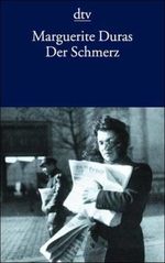 Marguerite Duras: Der Schmerz, Buch