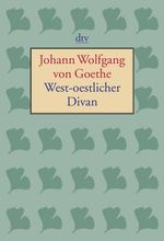 Johann W. von Goethe: West-östlicher Divan, Buch