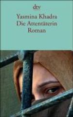 Yasmina Khadra: Die Attentäterin, Buch