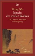 Wang Wei: Jenseits der weißen Wolken, Buch
