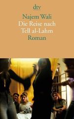 Najem Wali: Die Reise nach Tell al-Lahm, Buch