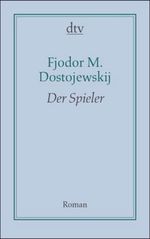 Fjodor M. Dostojewskij: Der Spieler, Buch