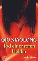 Qiu Xiaolong: Tod einer roten Heldin, Buch