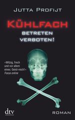 Jutta Profijt: Kühlfach betreten verboten, Buch