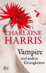 Charlaine Harris: Vampire und andere Kleinigkeiten, Buch