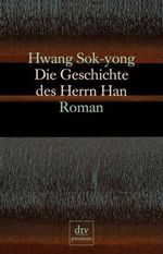 Sok-yong Hwang: Die Geschichte des Herrn Han, Buch