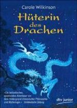 Carole Wilkinson: Hüterin des Drachen, Buch