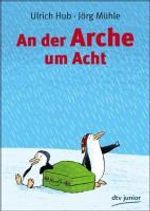 Ulrich Hub: An der Arche um Acht, Buch