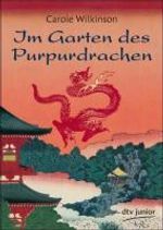 Carole Wilkinson: Im Garten des Purpurdrachen, Buch