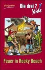 Die drei ??? Kids 23 - Feuer in Rocky Beach (Drei Fragezeichen), Buch