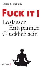 John C. Parkin: Fuck It!, Buch