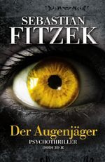 Sebastian Fitzek: Der Augenjäger, Buch