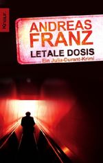 Andreas Franz: Letale Dosis, Buch