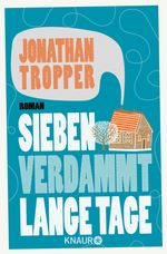Jonathan Tropper: Sieben verdammt lange Tage, Buch