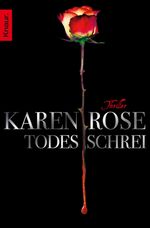 Karen Rose: Todesschrei, Buch