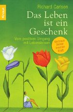 Richard Carlson: Das Leben ist ein Geschenk, Buch