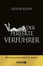 Oliver Kuhn: Der perfekte Verführer, Buch
