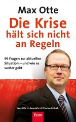 Max Otte: Die Krise hält sich nicht an Regeln, Buch
