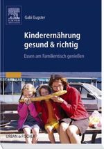 Gabi Eugster: Kinderernährung gesund & richtig, Buch