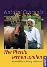 Alfonso Aguilar: Wie Pferde lernen wollen, Buch