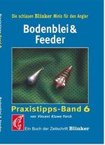 Vincent Kluwe-Yorck: Praxistipps 6. Bodenblei und Feeder, Buch