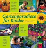 Clare Matthews: Gartenparadiese für Kinder, Buch