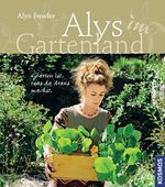 Alys Fowler: Alys Gartenland, Buch